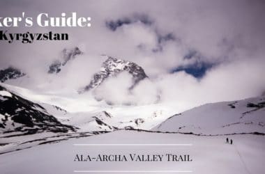 Hiker's Guide: Kyrgyzstan's Ala-Archa Valley Trail