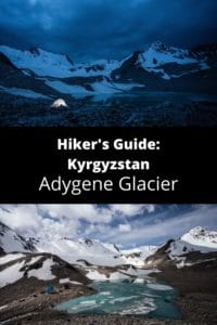 Hiker's Guide to Kyrgyzstan: Adygene Glacier Loop